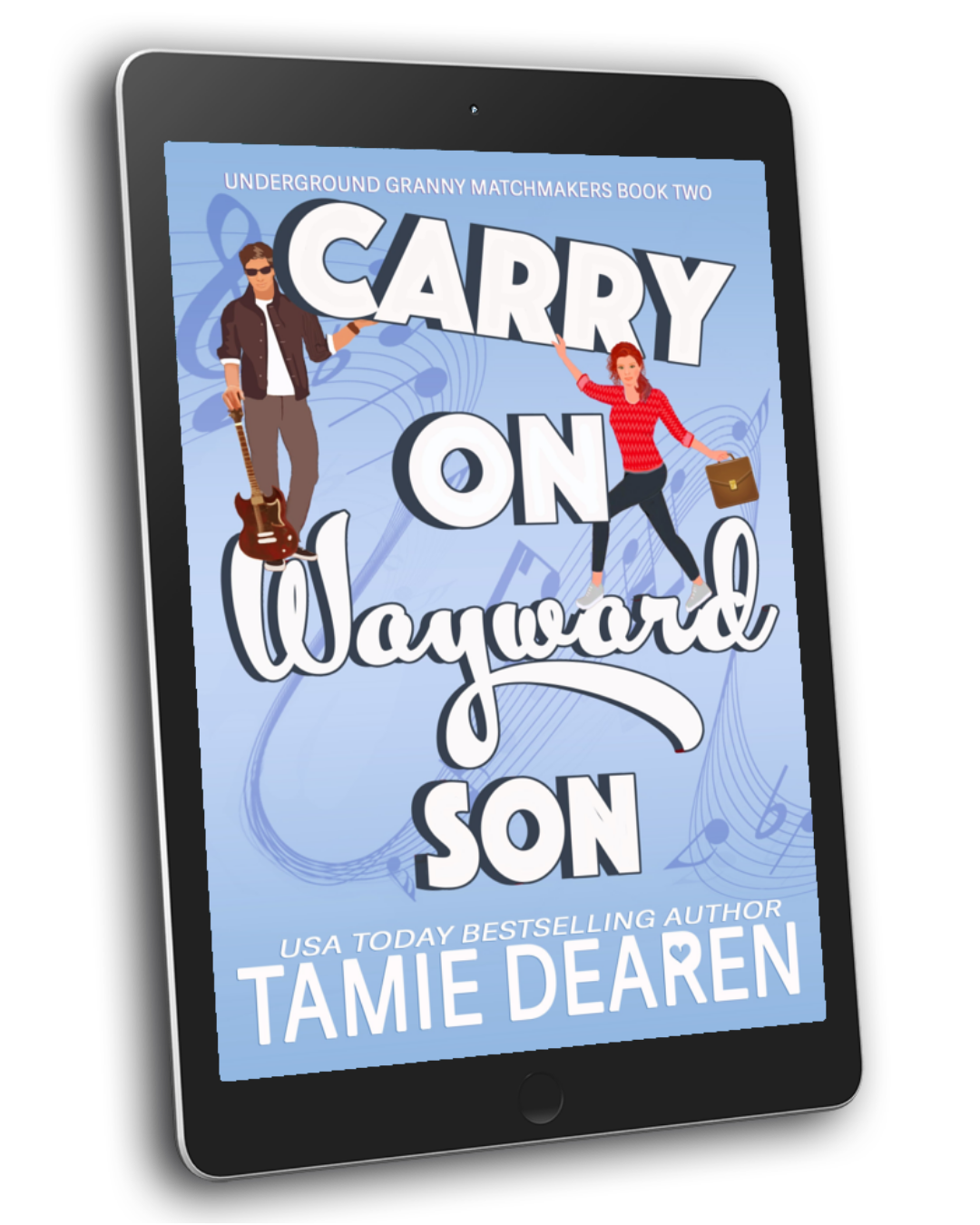 Carry On Wayward Son: A Sweet Romantic Comedy - Book 2